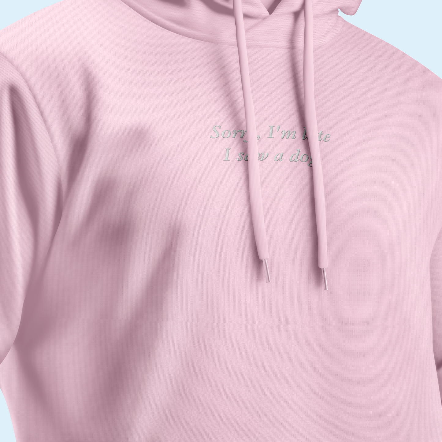 'Sorry, I'm Late I Saw A Dog' Embroidered Hoodie