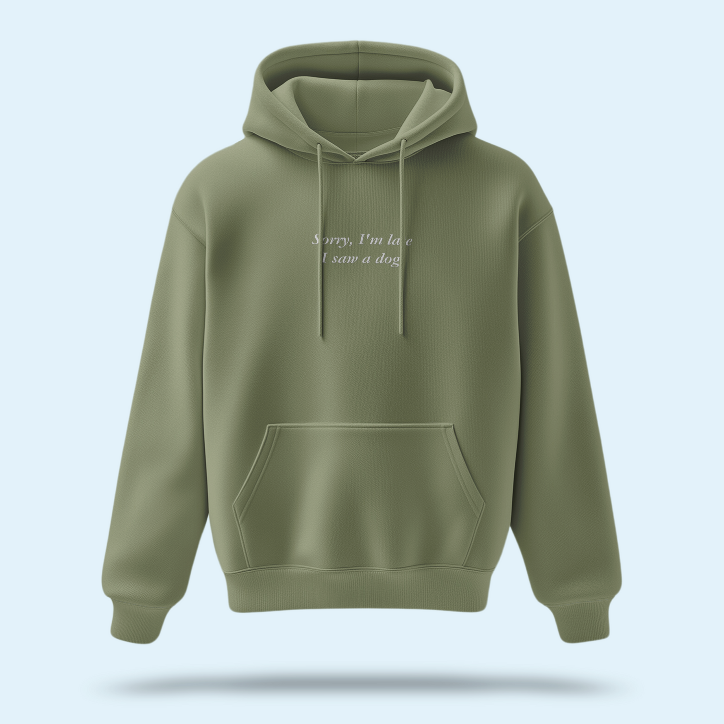 'Sorry, I'm Late I Saw A Dog' Embroidered Hoodie