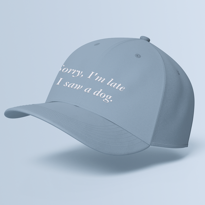 'Sorry, I'm Late I Saw A Dog' Embroidered Cap